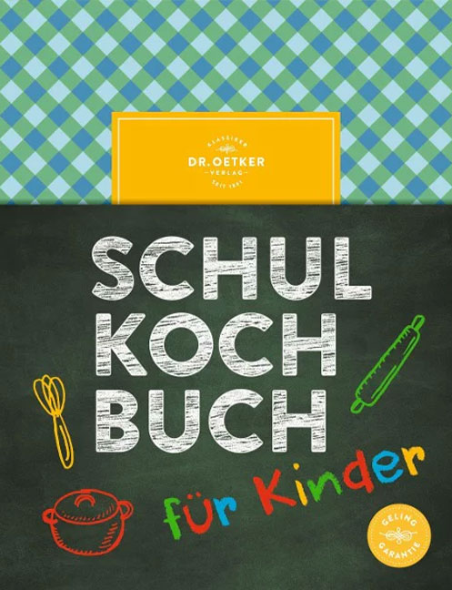 Das Dr. Oetker Schulkochbuch für Kinder
